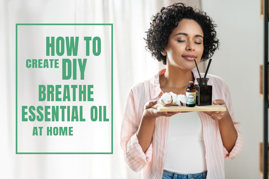 Breathe essential oil Recipe: Create DIY breathe essential oil at home